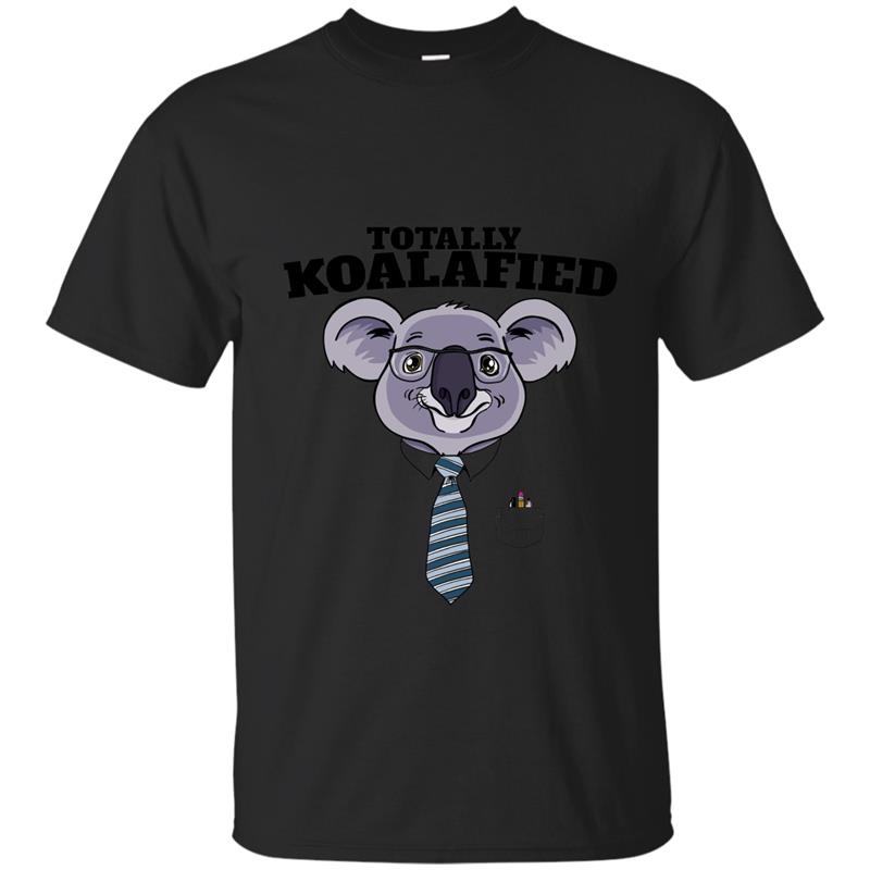 Totally Koalafied Novelty Koala Bear T-Shirt T-shirt-mt