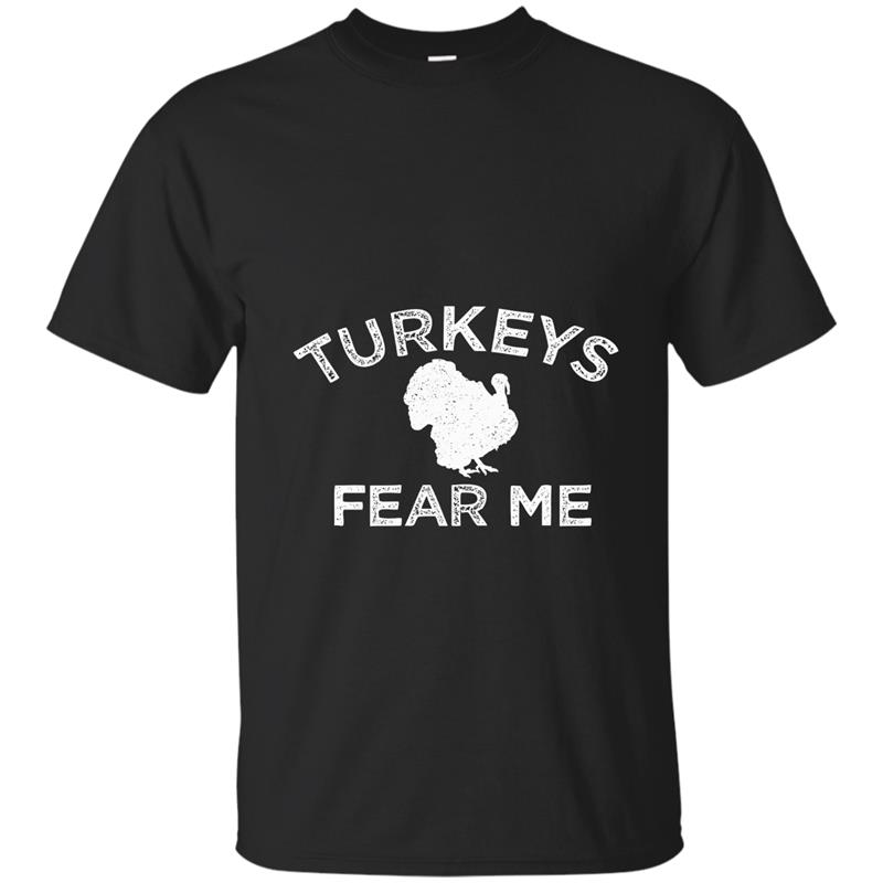Turkeys Fear Me Distressed Turkey Hunting T-Shirt-ANZ T-shirt-mt