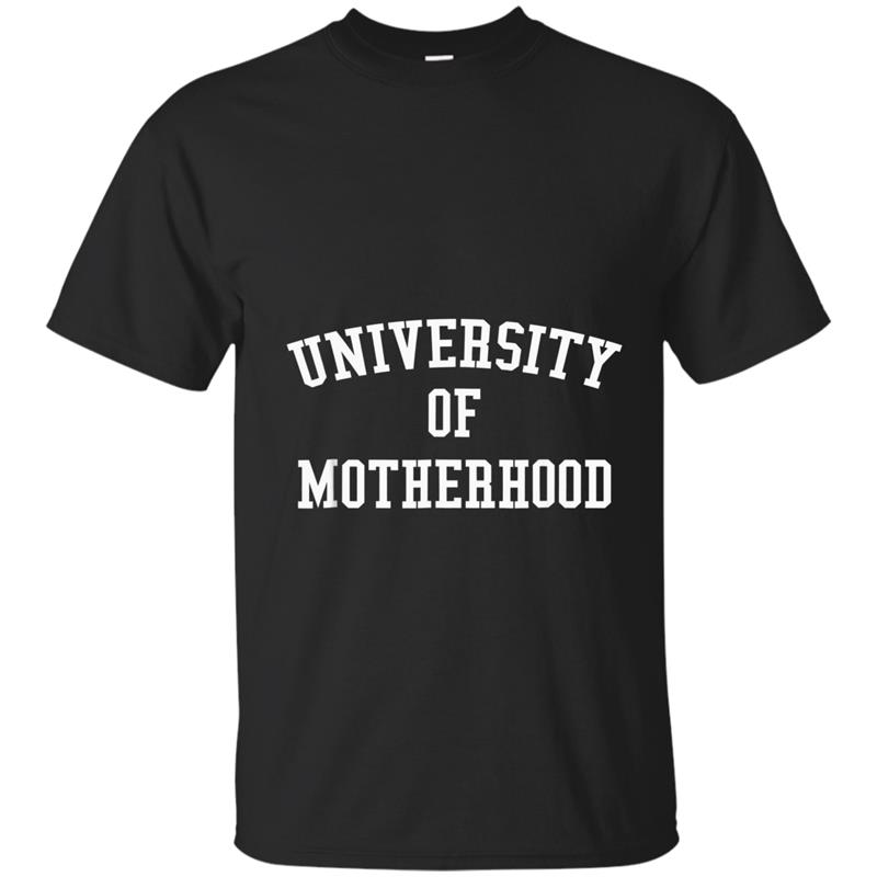 University of Motherhood T-Shirt T-shirt-mt