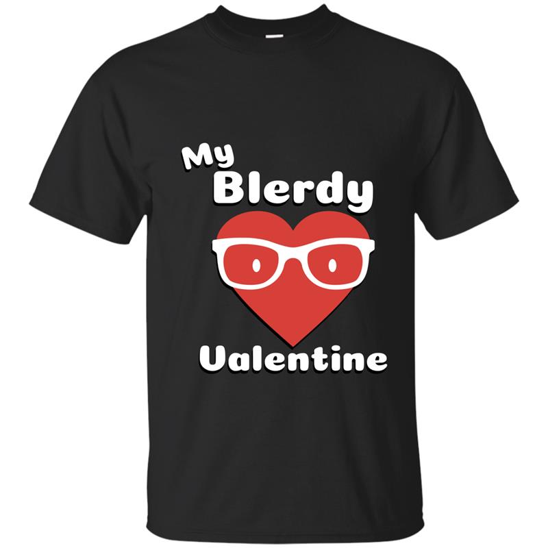 Valentines Day Blerd Tee-ah my shirt T-shirt-mt