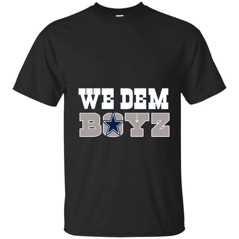 We Dem Boyz Cowboys Fan T-Shirts-CL T-shirt-mt