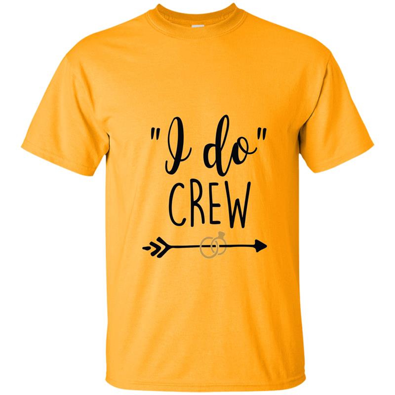 Wedding Shirt I Do Crew Bride Bachelorette Hen Bridesmaid-TH T-shirt-mt