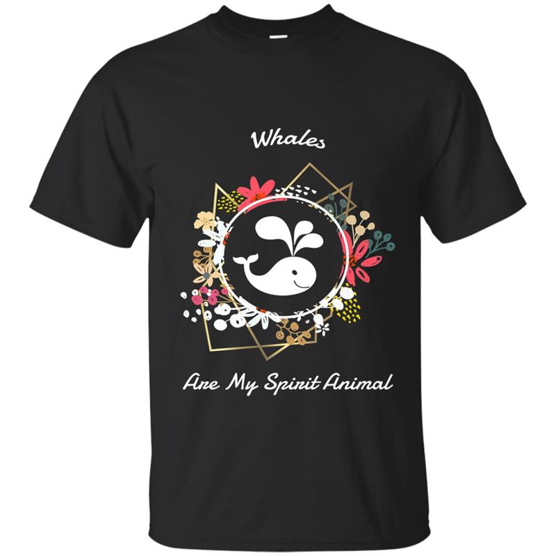 whales are my spirit animal - whale shirt T-shirt-mt