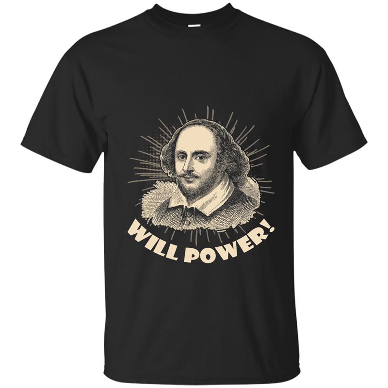 Will Power! - William Shakespeare T-Shirt for Men _ Women T-shirt-mt