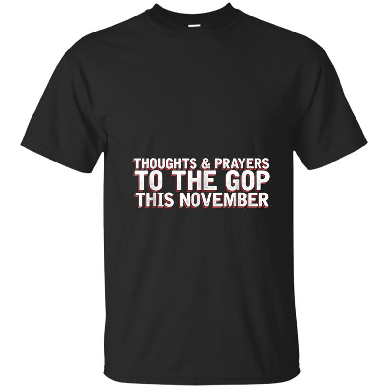 2018 Election  Thoughts Prayers GOP November  Graphic Tee T-shirt-mt