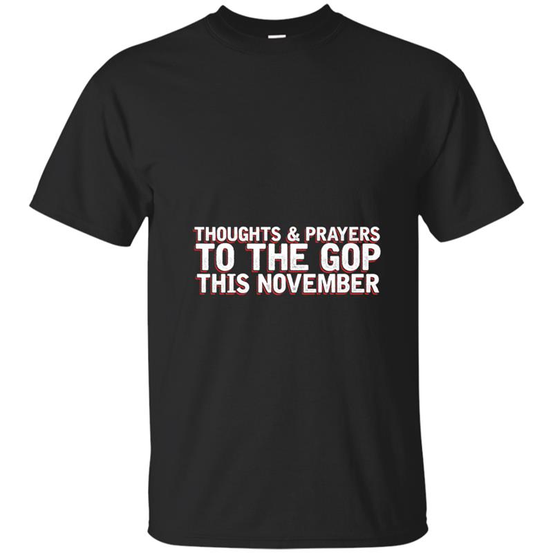 2018 Election  Thoughts Prayers GOP November  Premium Tee T-shirt-mt