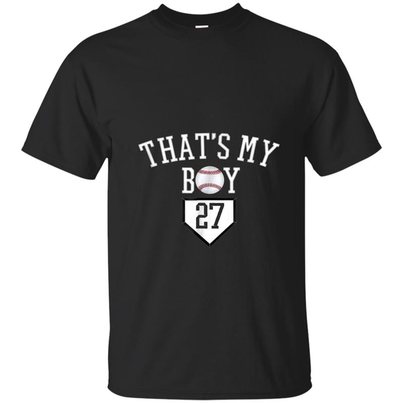 27 Thats My Boy Baseball Number -Baseball Mom Dad Tee T-shirt-mt