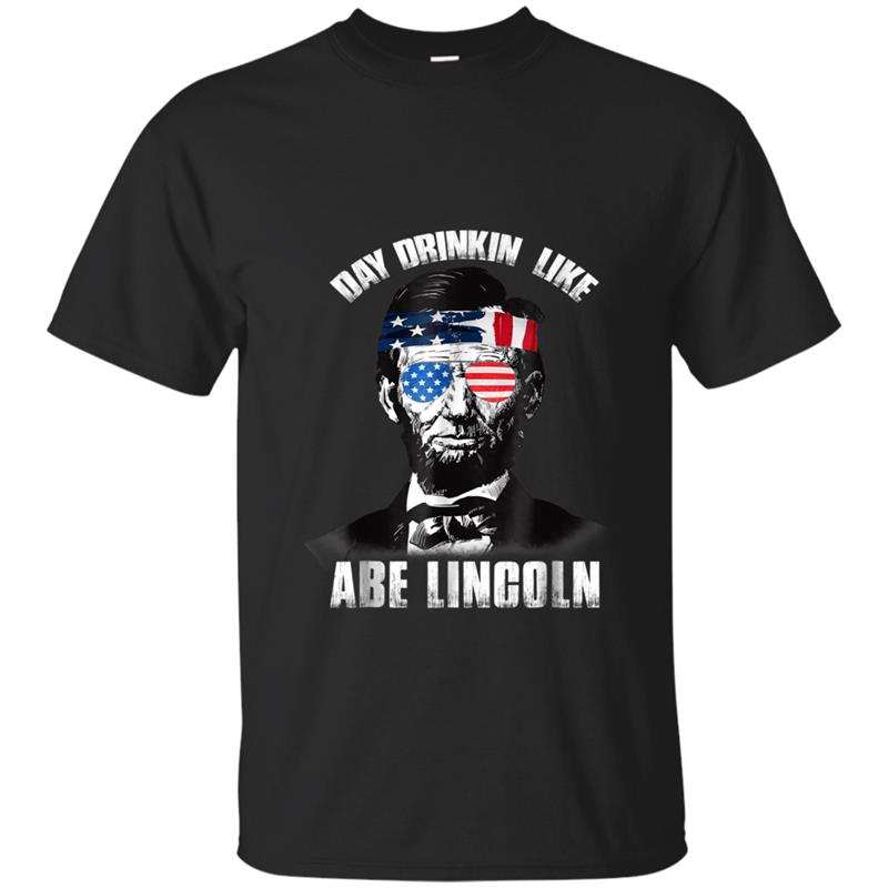4th Of July Day Drinkin Party  Abe Lincoln 2018 T-shirt-mt