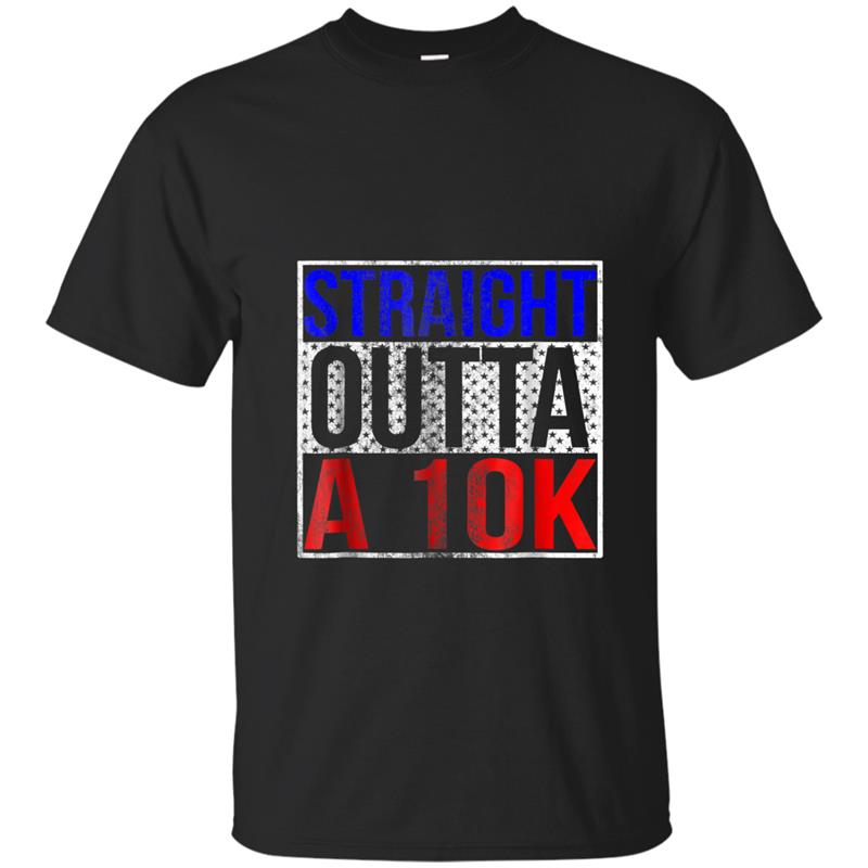 4th of July Straight outta a 10K race running T-shirt-mt