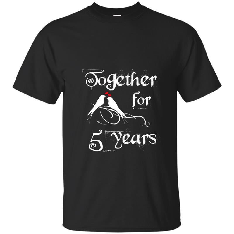 5th Anniversary  For Couples - 5 Years Together Tee T-shirt-mt