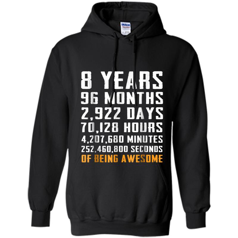 8th Birthday Gift  8 Years Old Being Awesome Tee Hoodie-mt