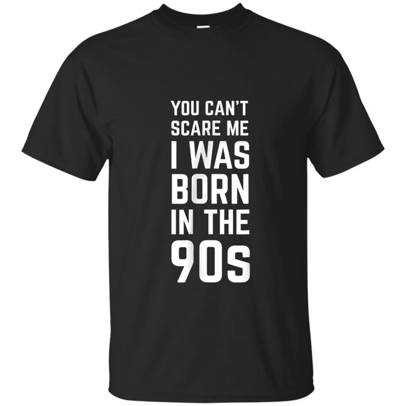 90s  You Can't Scare Me  90s Baby T-shirt-mt