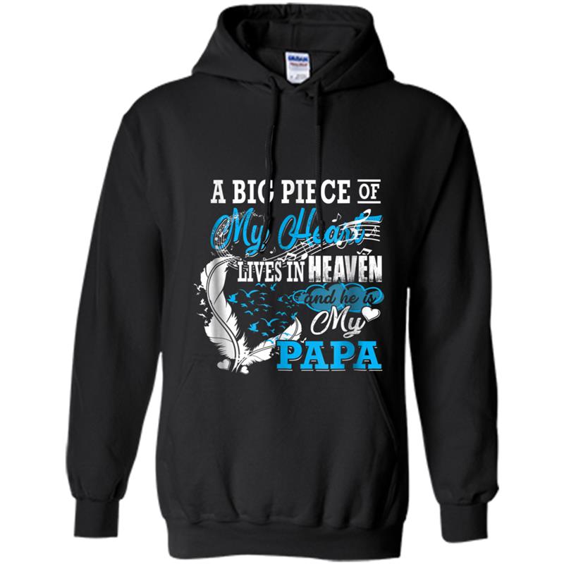A Big Piece Of My Heart Lives In Heaven Papa T-ahirt Hoodie-mt