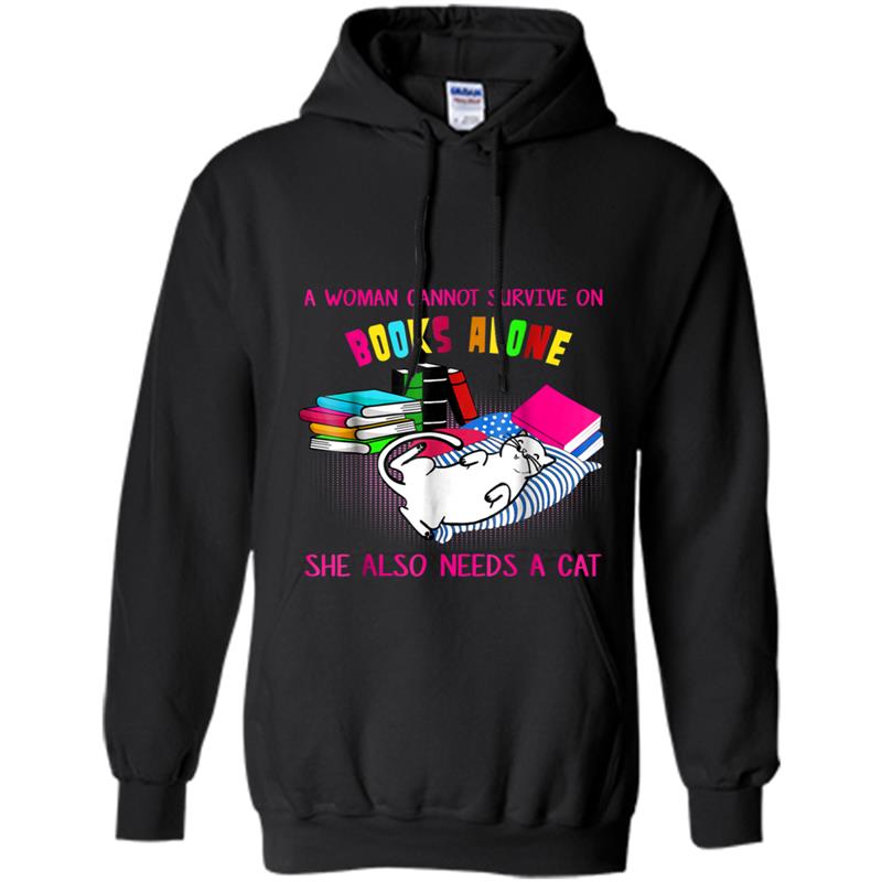 A Woman Cannot Survive On Books Alone She Needs A Ca Hoodie-mt