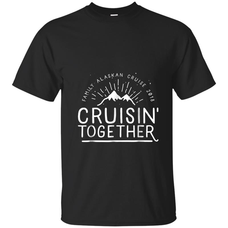 Alaska Family Group Cruise Vacation  2018 T-shirt-mt