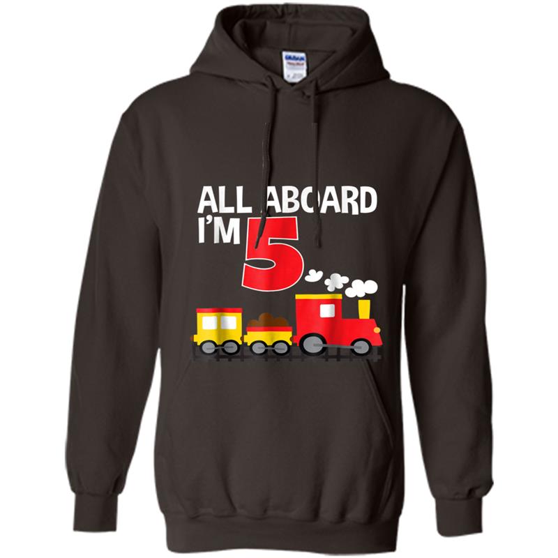 All Aboard I'm 5 Train Birthday  Toddler Boys Girls Hoodie-mt