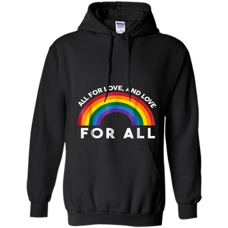 All for LOVE and Love for ALL  (gay flag ) Hoodie-mt