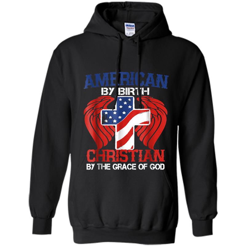 American by birth Christian grace of God Hoodie-mt