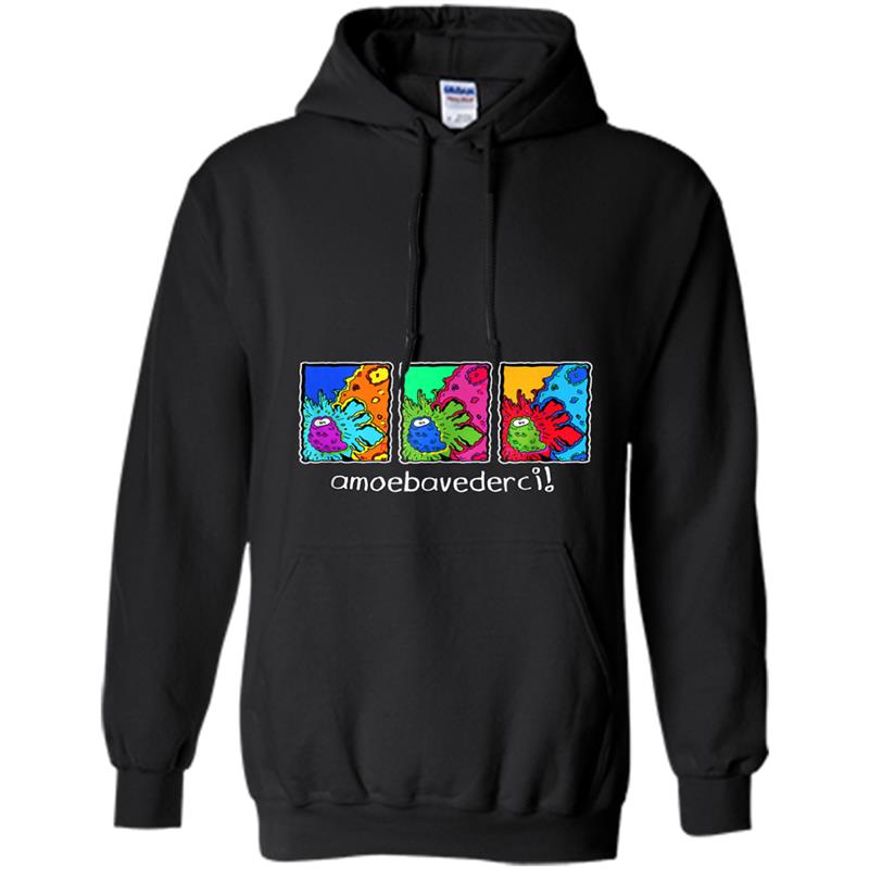 Amoebavederci! Startled Unicellular Organism Sees a Amoeba! Hoodie-mt