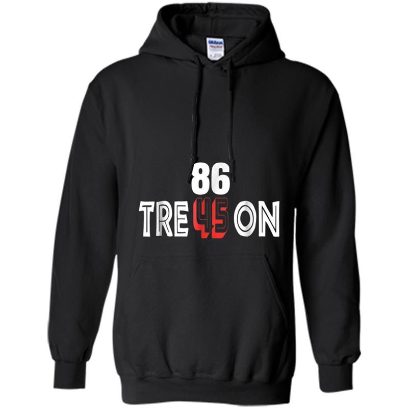 Anti Trump Treason Tre45on  8645 Tees Hoodie-mt