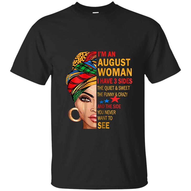 AUGUST WOMAN I HAVE 3 SIDES  AUGUST BIRTHDAY T-shirt-mt