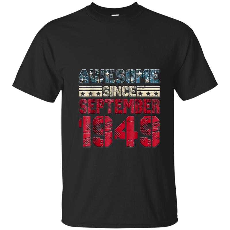 Awesome Since SEPTEMBER 1949 Birthday Gift 69 Years Old T-shirt-mt