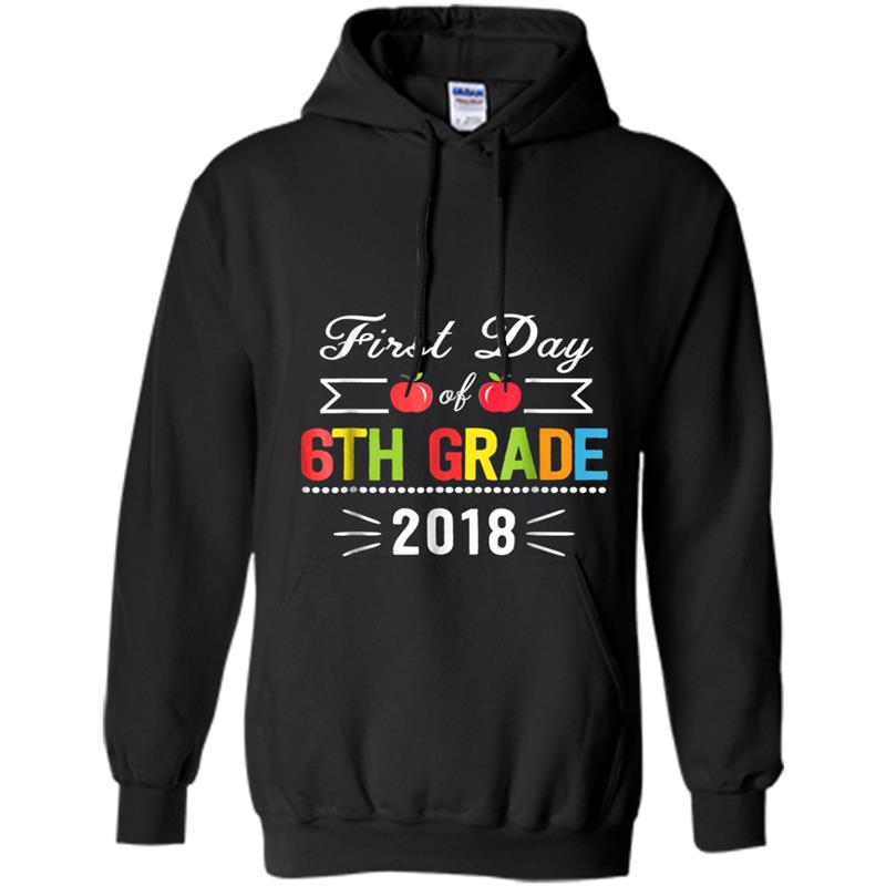 Back To School First Day Of 6th Grade  Teacher Gift Hoodie-mt