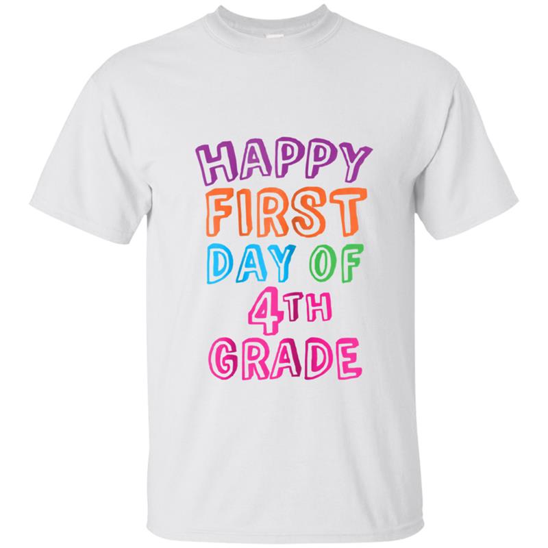 Back to School  Happy First Day of 4th Grade T-shirt-mt