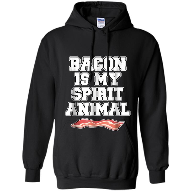 Bacon Is My Spirit Animal  - Bacon Hoodie-mt