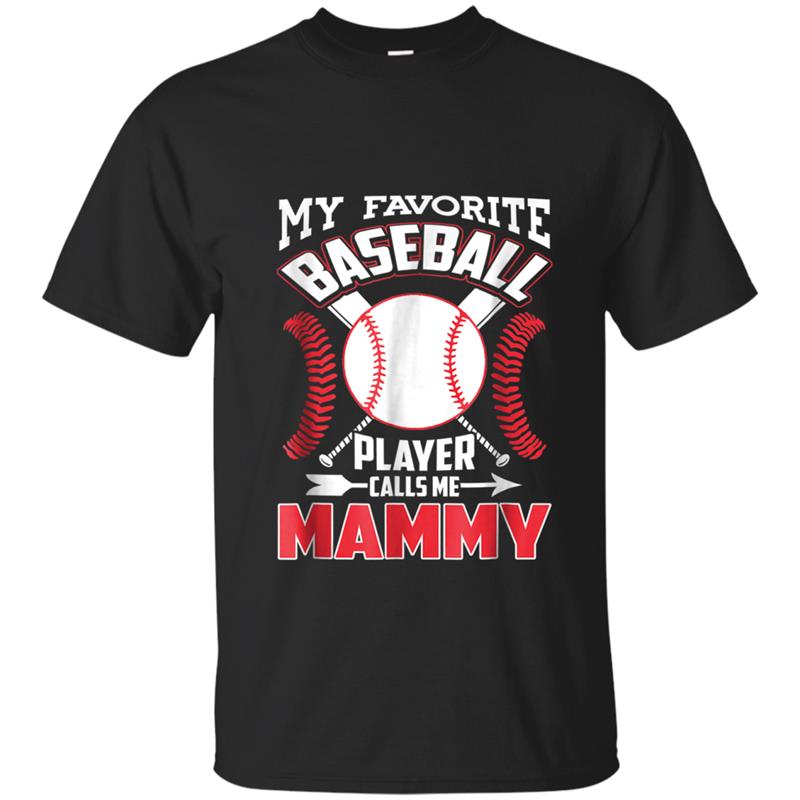 Baseball mammy  - My Favorite Player Calls Me T-shirt-mt