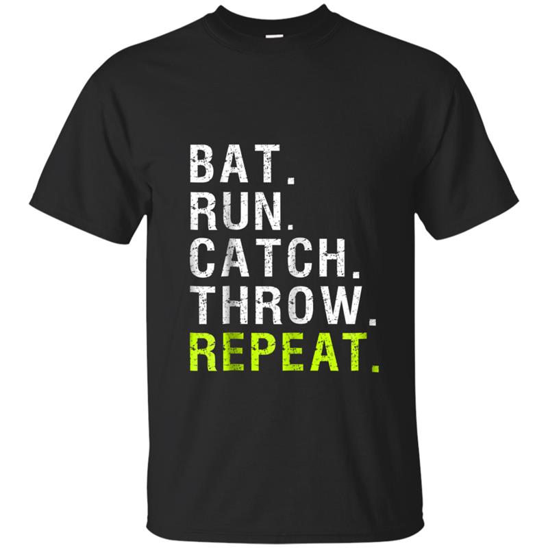 Baseball Player Gift Repeat  Bat Run Catch Throw T-shirt-mt