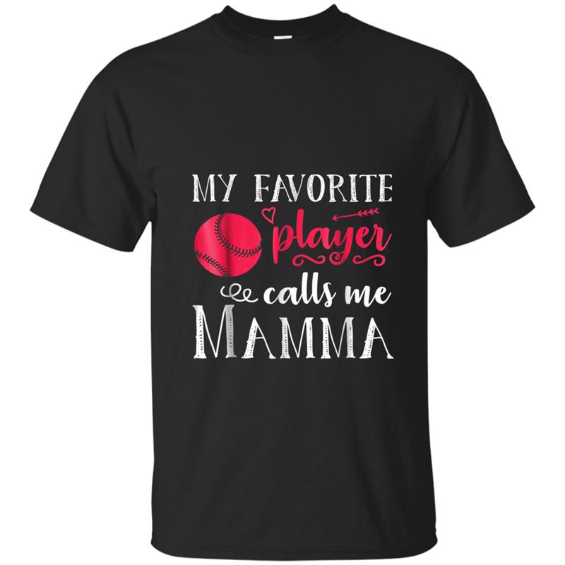 Baseball Softball  Favorite Player Calls Me Mamma T-shirt-mt