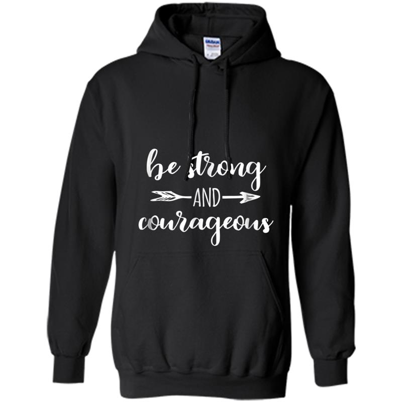 Be Strong and Courageous  Christian Joshua 1 9 Hoodie-mt