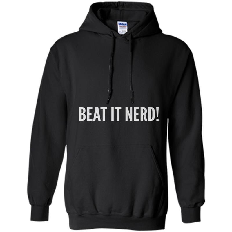 Beat It Nerd! Hoodie-mt