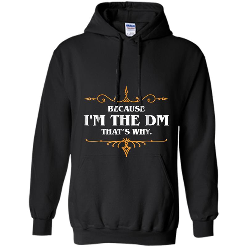 Because I'm the DM Hoodie-mt