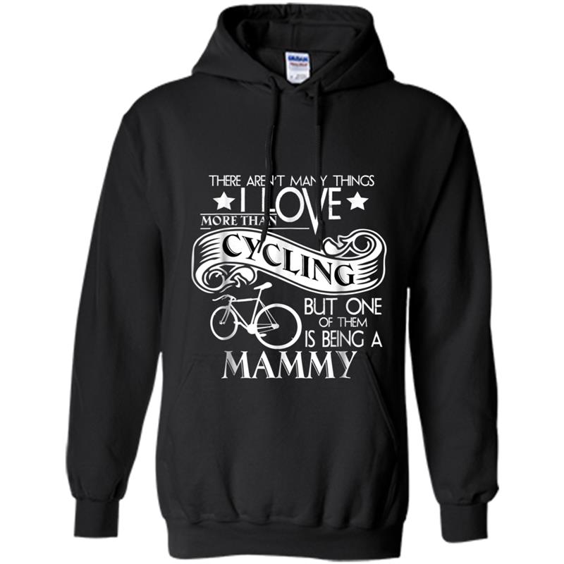 Being A Cycling Mammy  Mother's Day  Gift Hoodie-mt