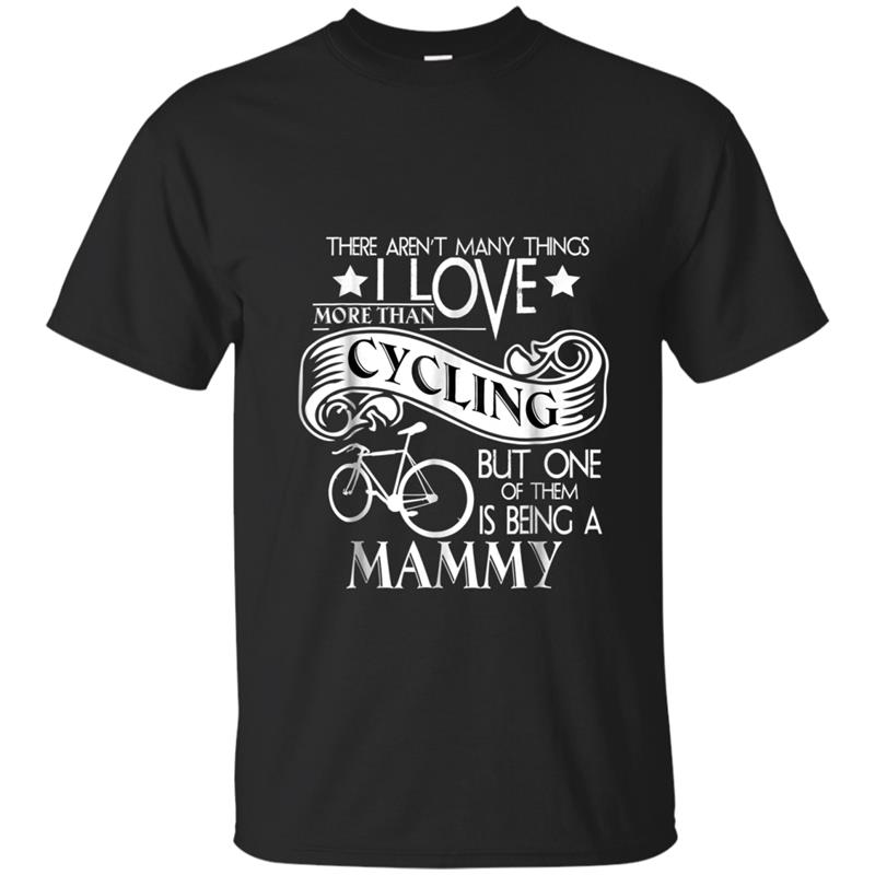 Being A Cycling Mammy  Mother's Day  Gift T-shirt-mt