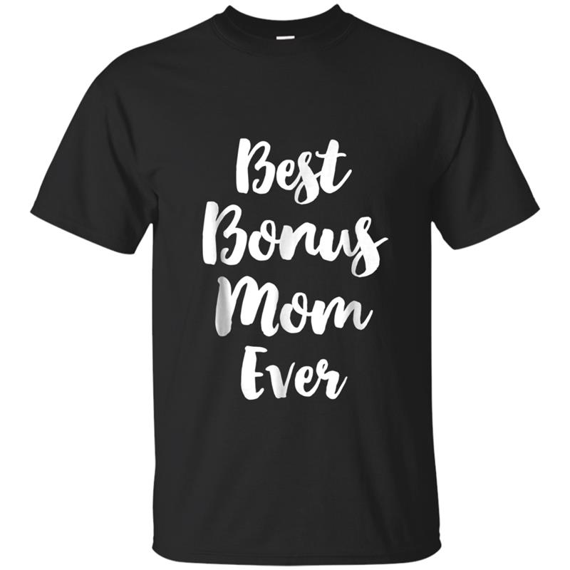 Best Bonus Mom Ever Cute Stepmom T-shirt-mt