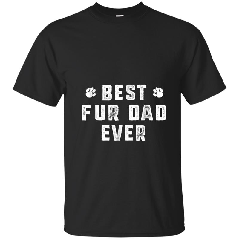 Best Fur Dad Ever Funny Sayings Novelty Men T-shirt-mt