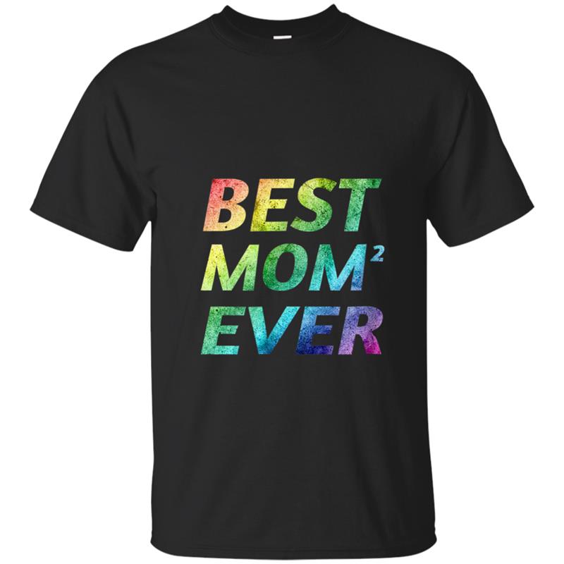 Best Lesbian Gay Queer 2 Mommies Ever - Mother's Day Gift T-shirt-mt