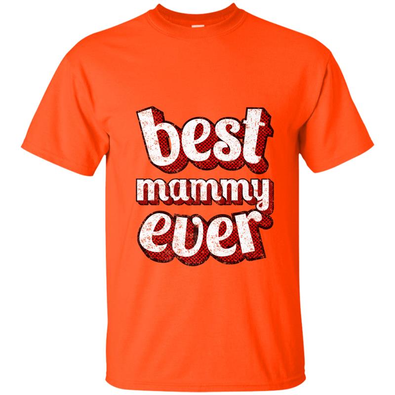 Best Mammy Ever  Mom Hearts Text Vintage Retro Design T-shirt-mt