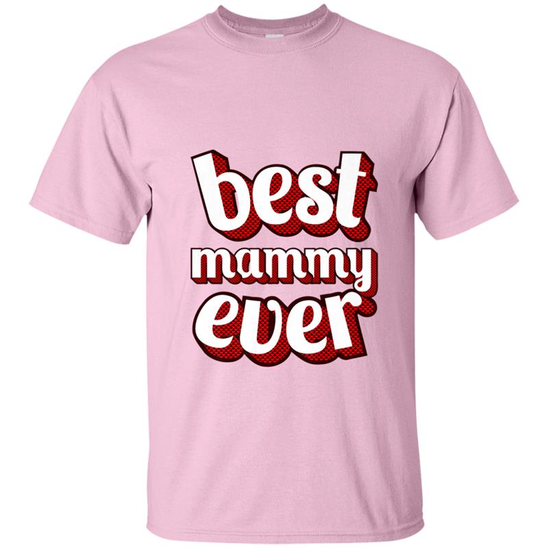 Best Mammy Ever  Mom Vintage Retro Hearts Text Design T-shirt-mt