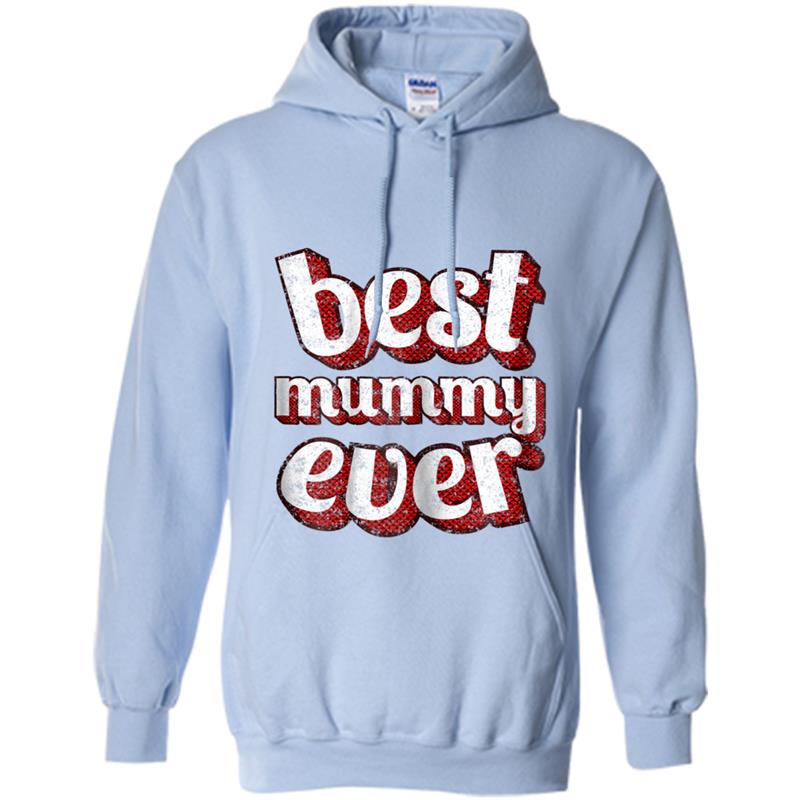 Best Mummy Ever Vintage Retro  Classic Graphic Design Hoodie-mt