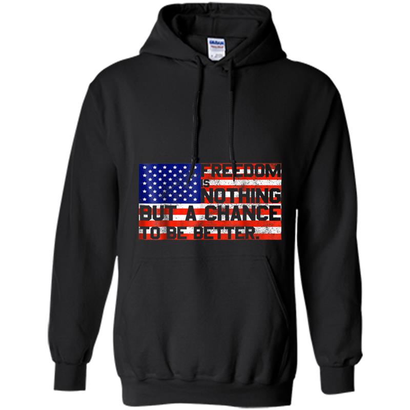 Best quote 4th of July Gifts  Independence Day 2018 Hoodie-mt