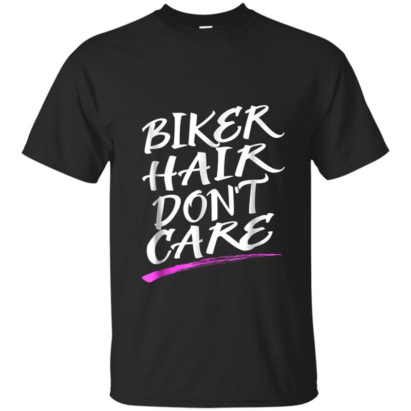 Biker Hair Don't Care T-shirt-mt