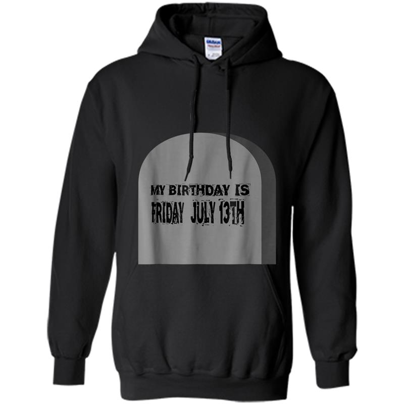 Born on Friday July 13th Birthday  Men & Women Hoodie-mt