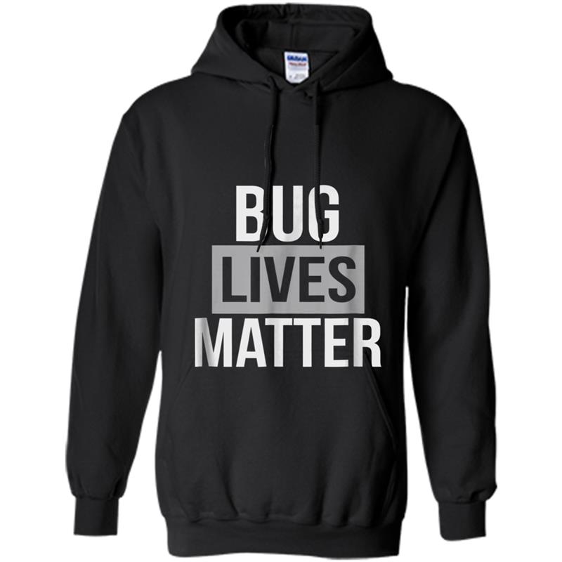 Bug Lives Matter Funny Insect Hoodie-mt