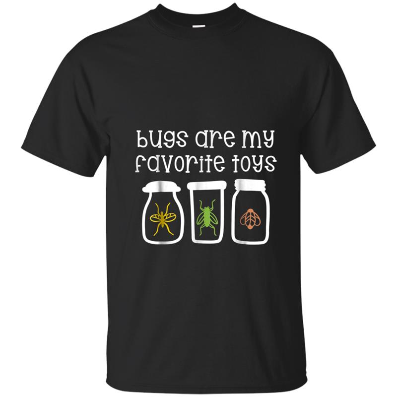 Bugs Are My Favorite Toys  Adult Kid Insects Lover Gift T-shirt-mt