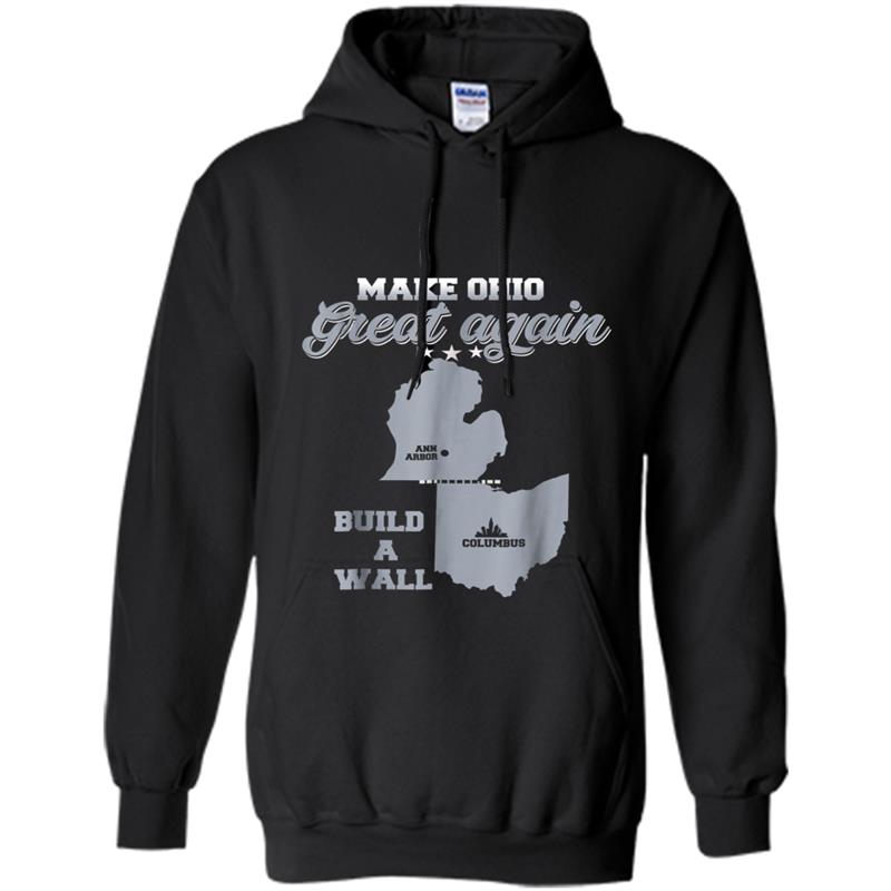 Build The Wall & Make Ohio Great Again Hoodie-mt