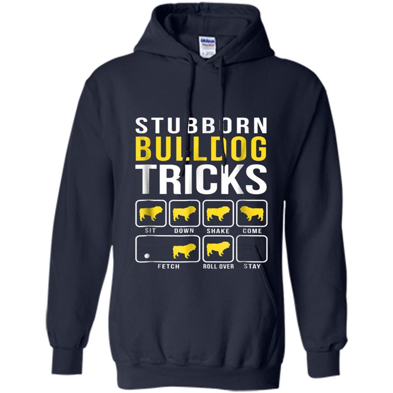 Bulldog  Stubborn Dog Tricks Hoodie-mt